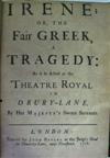 GORING, CHARLES. Irene, or The Fair Greek. A Tragedy. 1708 + VILLIERS, GEORGE, 2nd Duke of Buckingham. The Rehearsal. A Comedy. 1709
